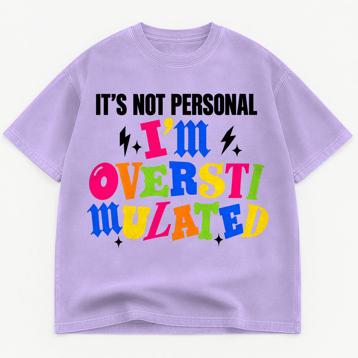 Its Not Personal Im Overstimulated graphic tee for women in Cream, oversized garment-dyed shirt by The Southern Thistle
