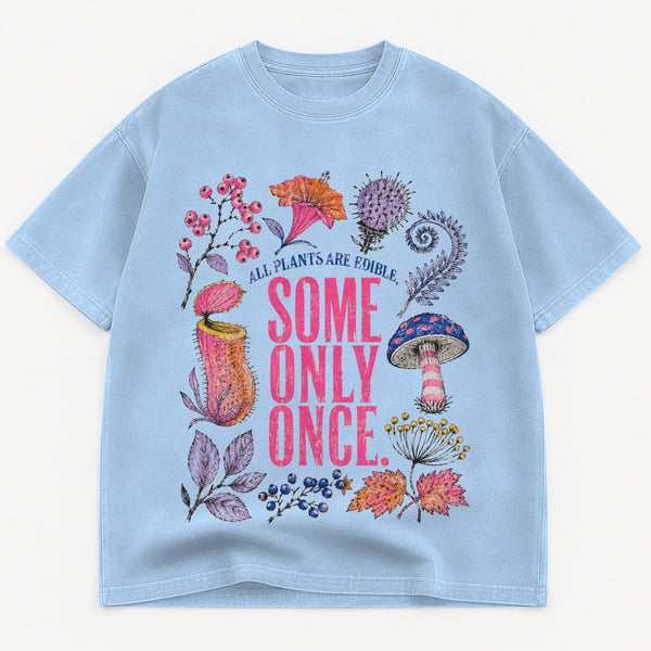 All Plants Are Edible Some Only Once graphic tee for women in Cream, oversized garment-dyed shirt by The Southern Thistle