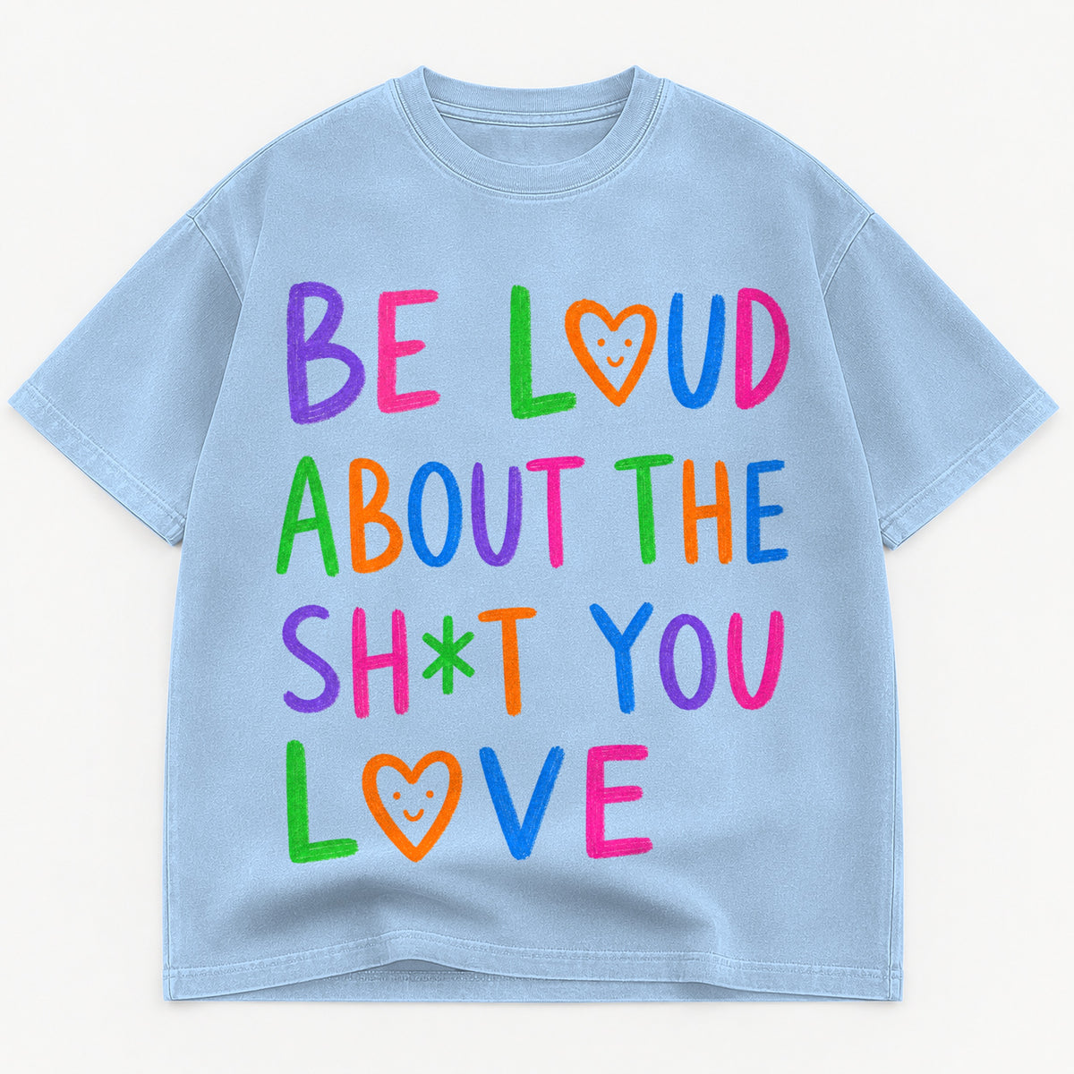 Be Loud About The Sh*t You Love graphic tee for women in Cream, oversized garment-dyed shirt by The Southern Thistle