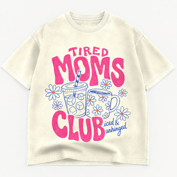 Tired Moms Club graphic tee for women in Cream, oversized garment-dyed shirt by The Southern Thistle