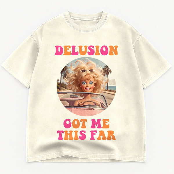 Delusion Got Me This Far Convertible Heavyweight Tee