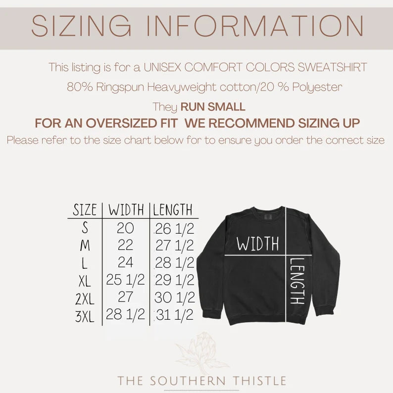 The image is a listing for a UNISEX COMFORT COLORS SWEATSHIRT, which is made of 80% RINGSpun Heavyweight cotton/20% Polyester. The shirt is designed to run small for an oversized fit, and the recommended size is 20 inches wide, 26 inches long, and 31 inches high. The image also includes a size chart for the shirt, which can be referred to for accurate ordering.