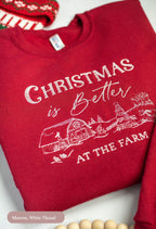 Christmas is Better at the Farm Embroidered Sweatshirt – Rustic Holiday Crewneck