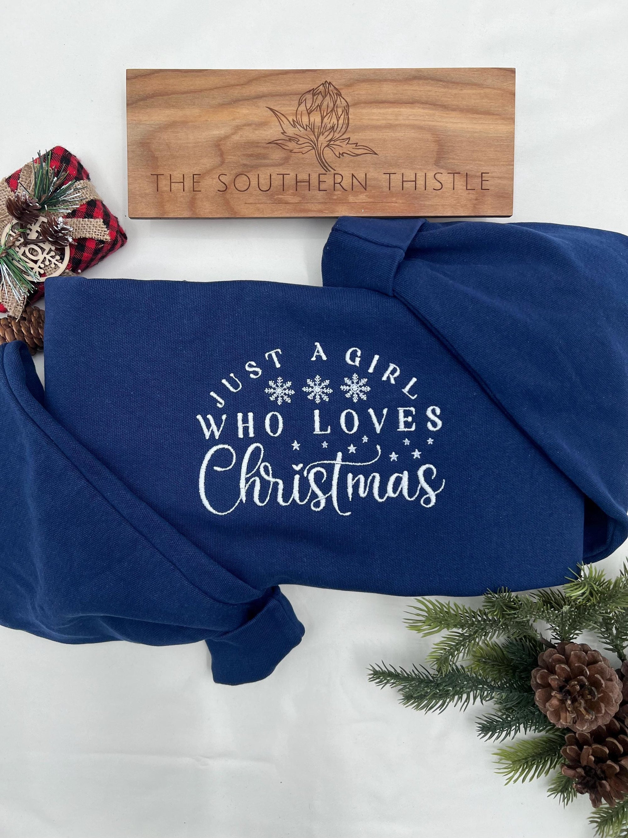 Just a Girl Who Loves Christmas Embroidered Sweatshirt – Festive Holiday Crewneck