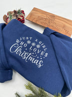 Just a Girl Who Loves Christmas Embroidered Sweatshirt – Festive Holiday Crewneck