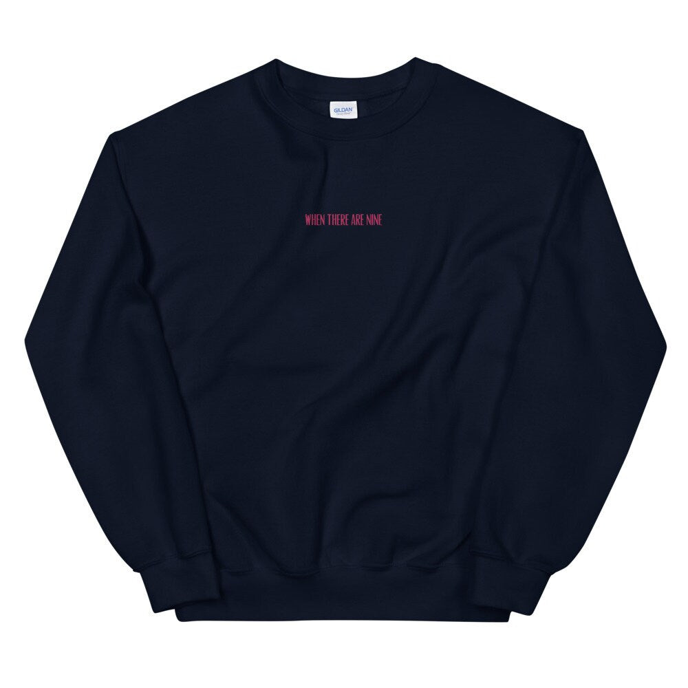 When There Are Nine Embroidered Sweatshirt – Feminist Minimalist Crewneck
