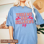 Comfort Colors Yeehaws and Hellnaws Shirt
