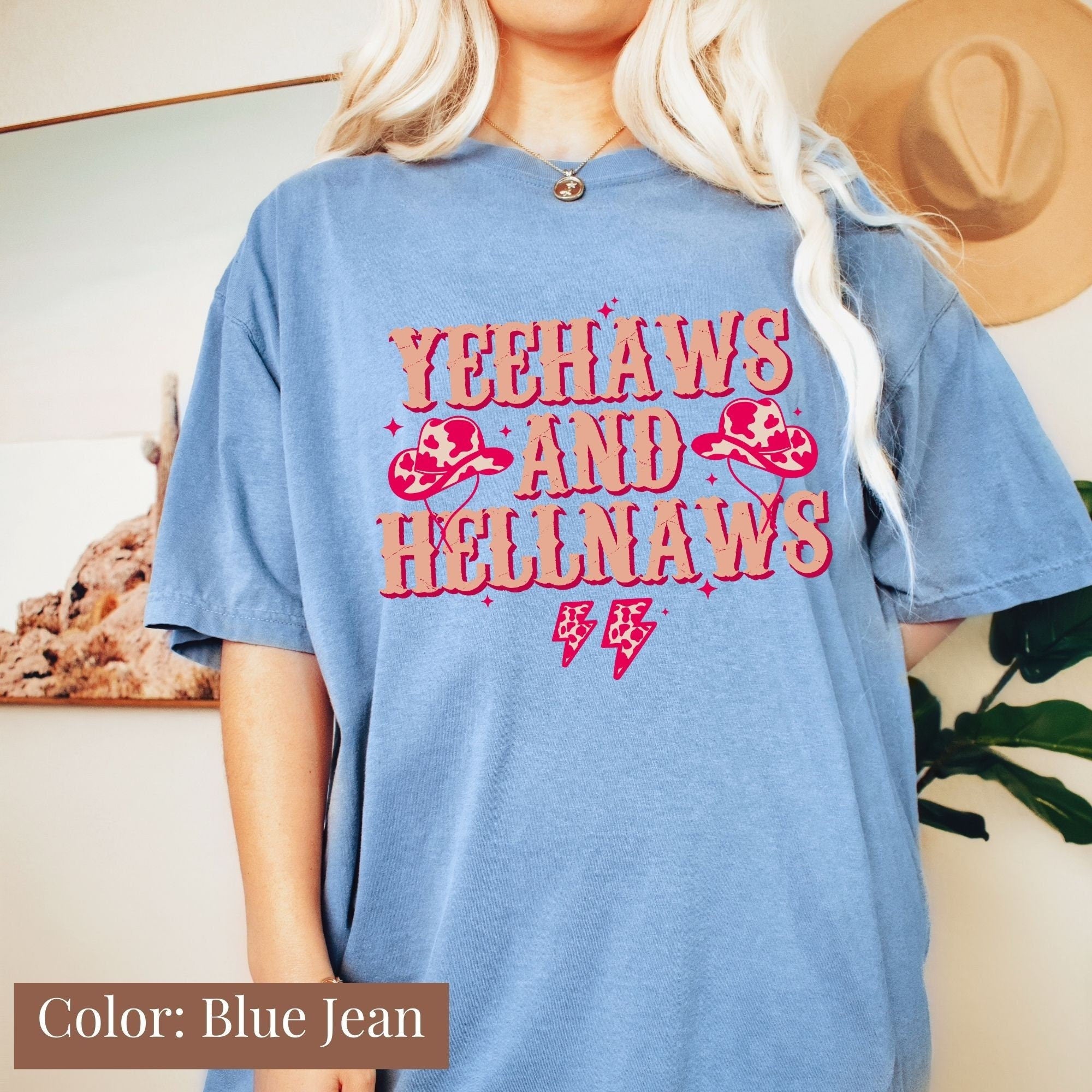 Comfort Colors Yeehaws and Hellnaws Shirt