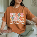 Teach them Kindness Comfort Colors Tee