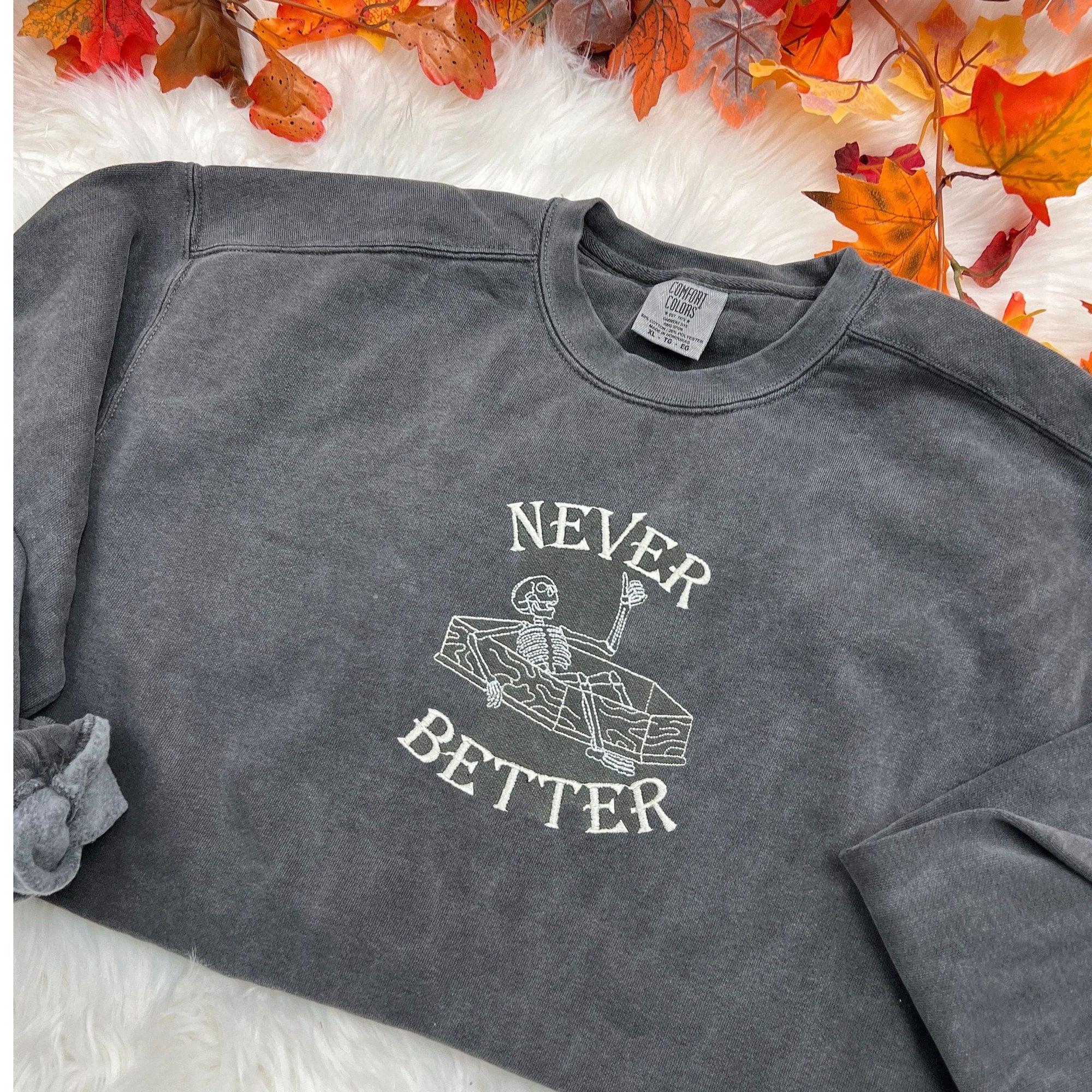 Never Better Skeleton Sweatshirt – Vintage-Inspired Embroidered Halloween Crewneck