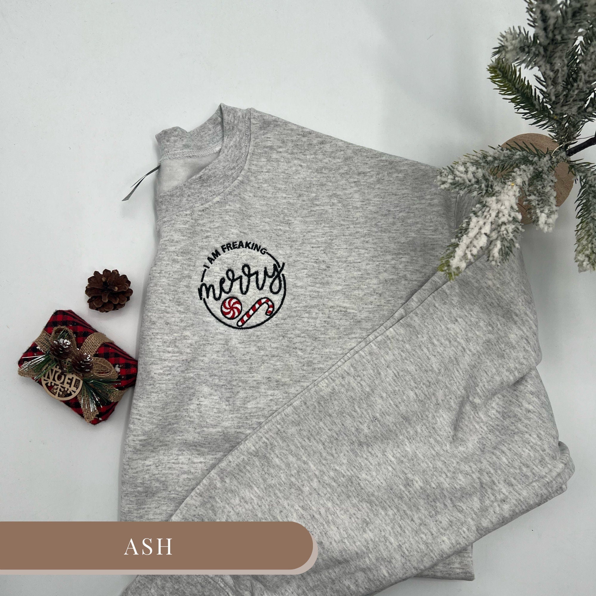 I Am Freaking Merry Embroidered Sweatshirt – Festive & Fun
