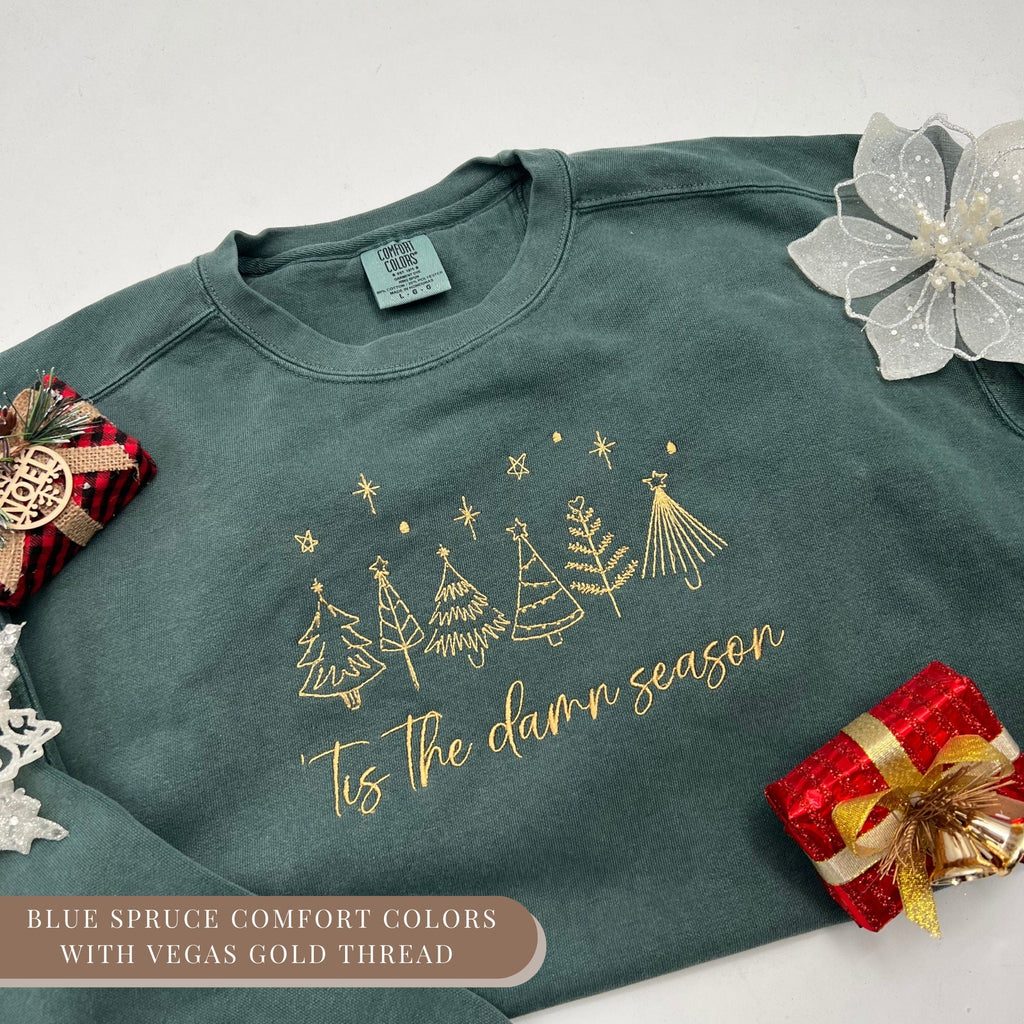 'Tis the Damn Season Embroidered Sweatshirt – Festive Holiday Crewneck