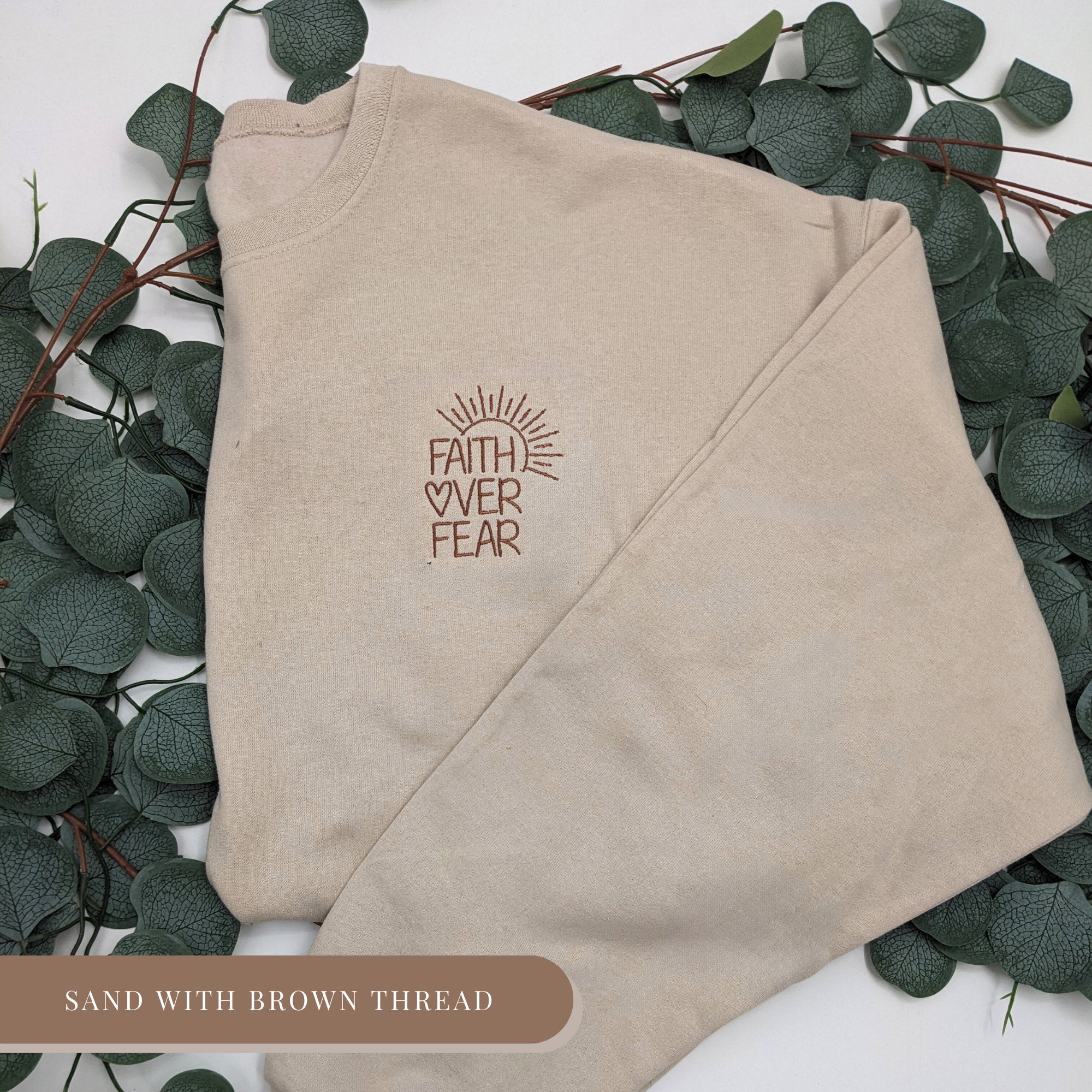 Faith Over Fear Embroidered Sweatshirt – Christian Inspirational Crewneck