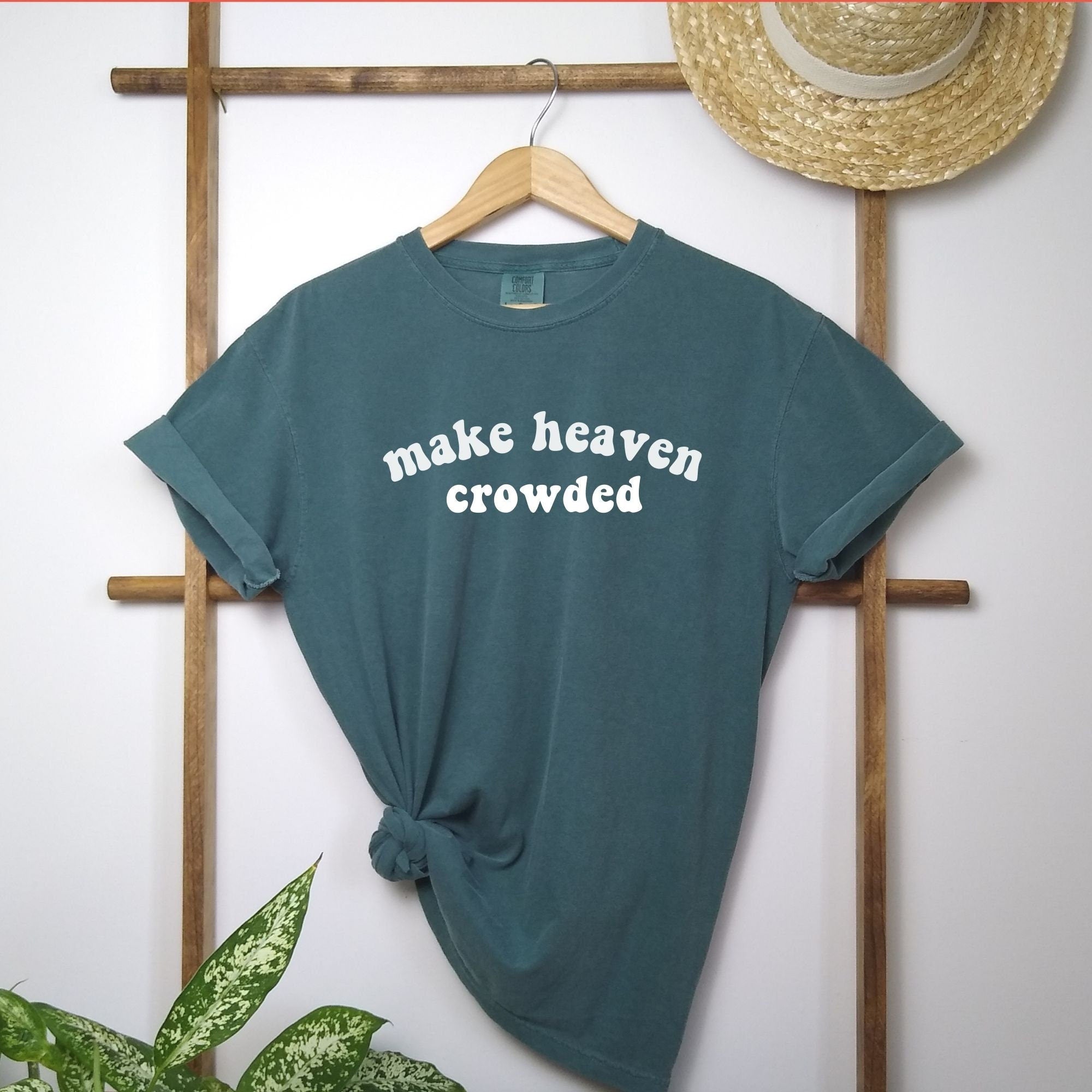 Make Heaven Crowed Shirt