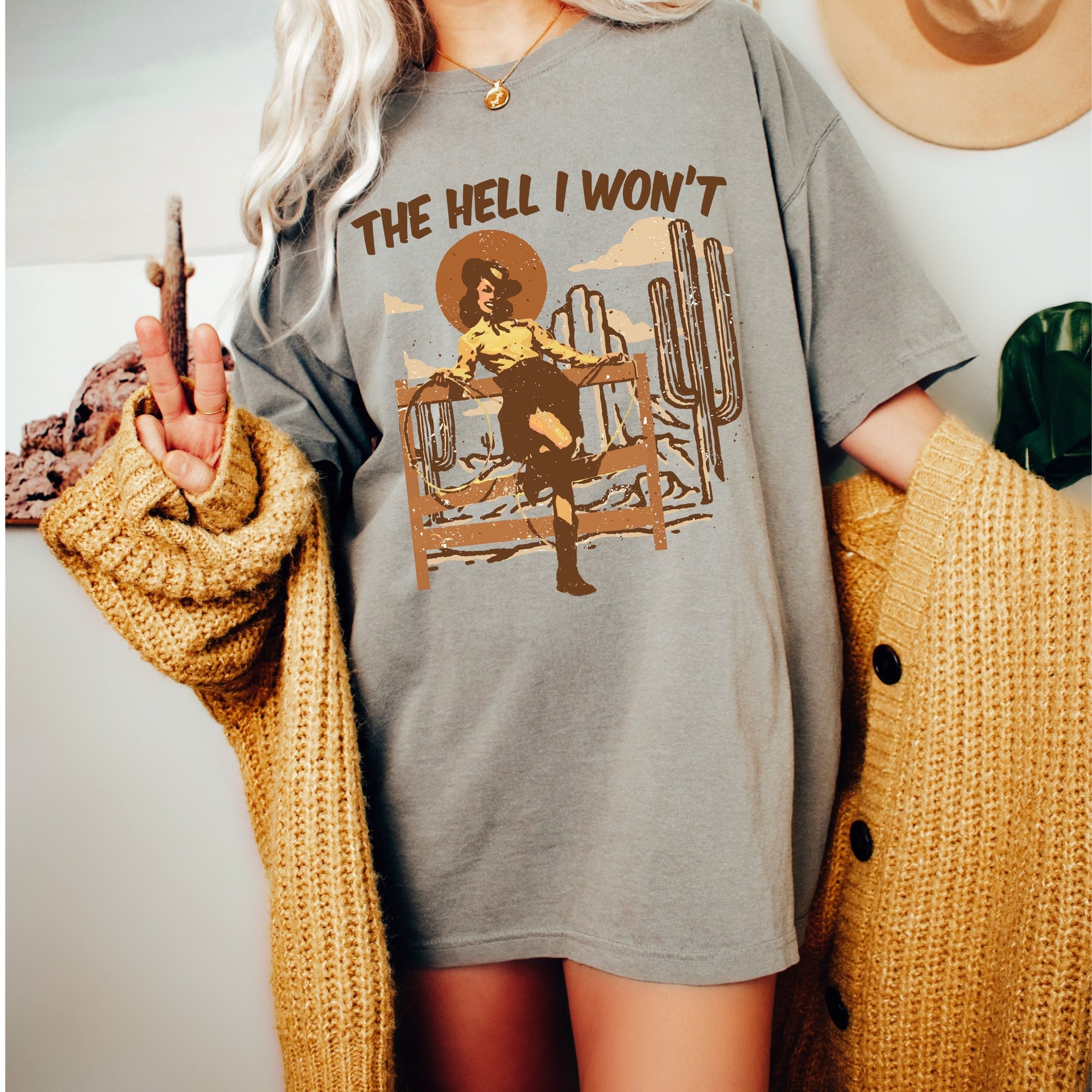 The Hell I Won't Shirt