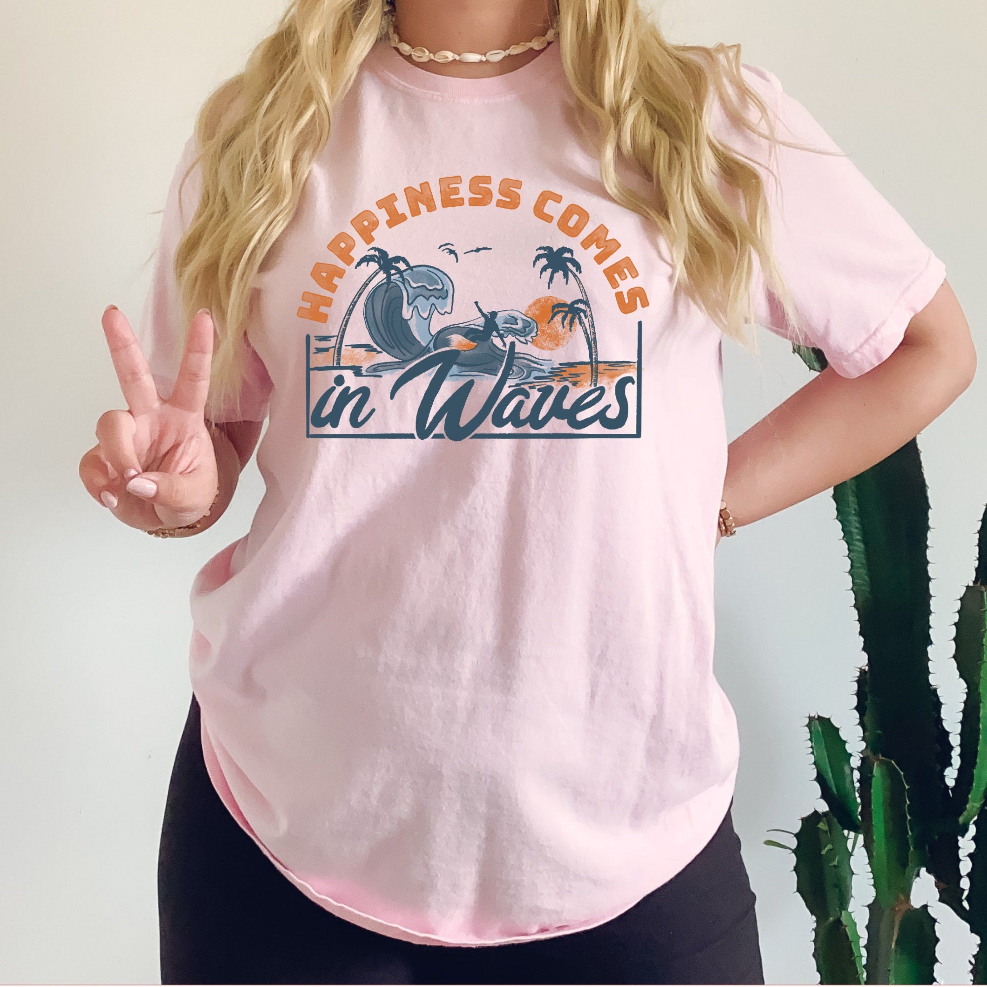 Happiness Comes in Waves Shirt