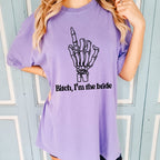 Bitch I'm the Bride Tee