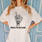 Bitch I'm the Bride Tee