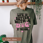 Life Is Better with a Dog Shirt