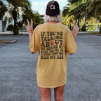 If You're Talking About Me Shirt
