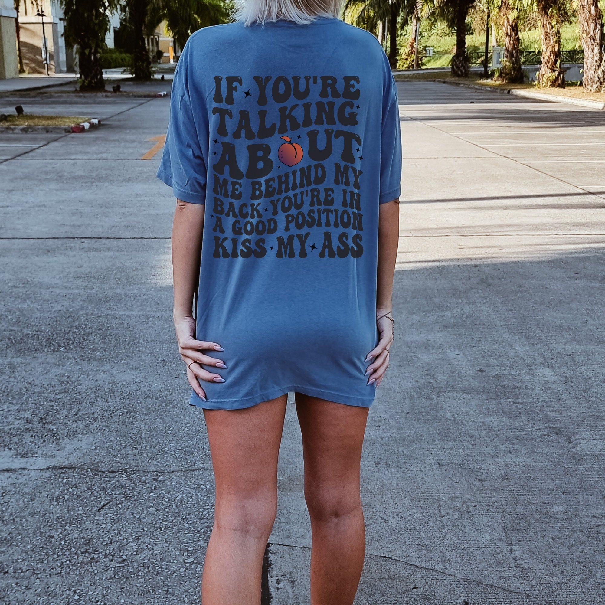 If You're Talking About Me Shirt
