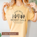 Stay Wild Desert Child Shirt