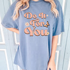 Do It For You Positivity Shirt