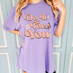 Do It For You Positivity Shirt