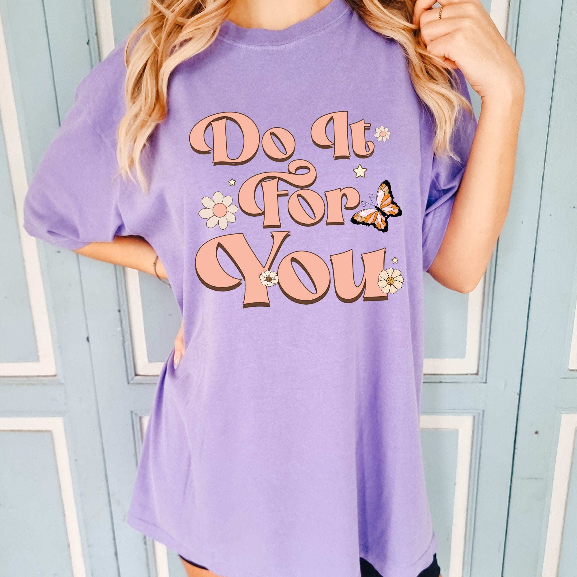 Do It For You Positivity Shirt