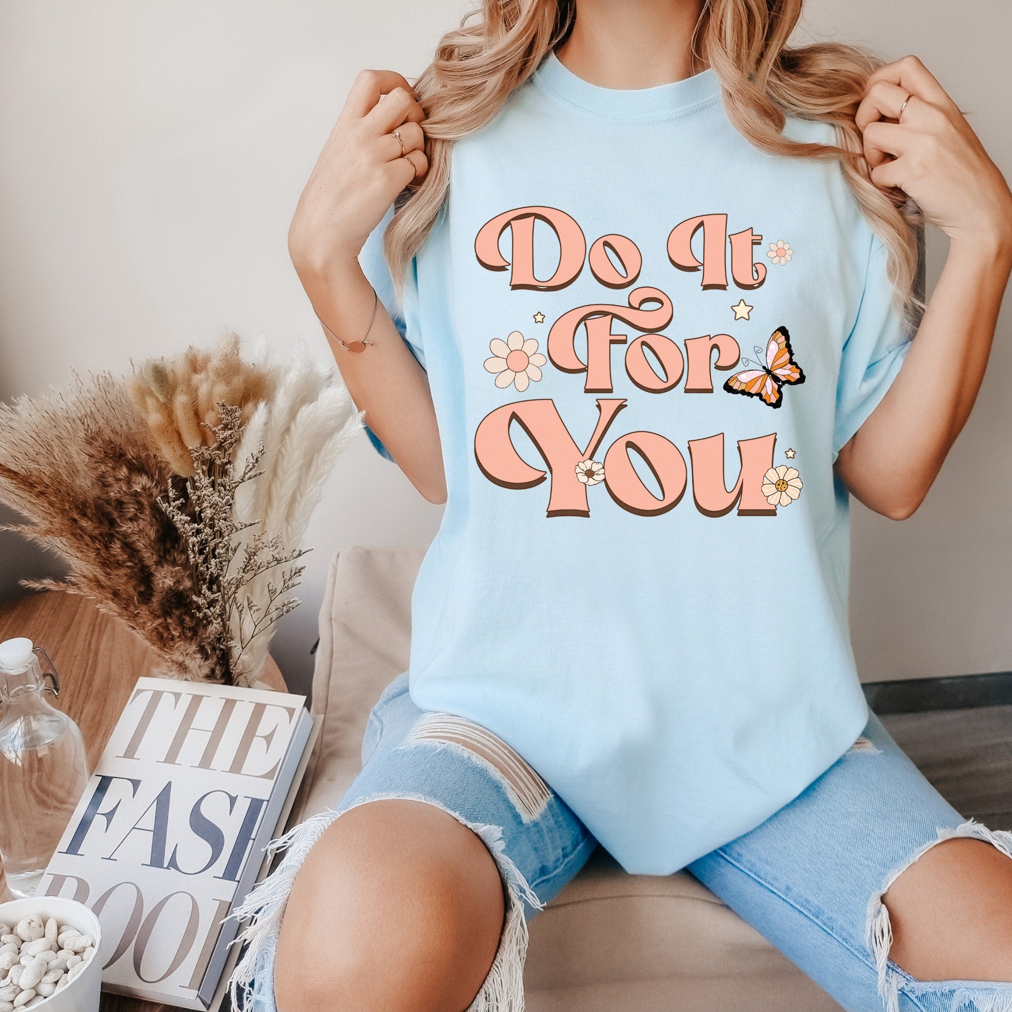Do It For You Positivity Shirt