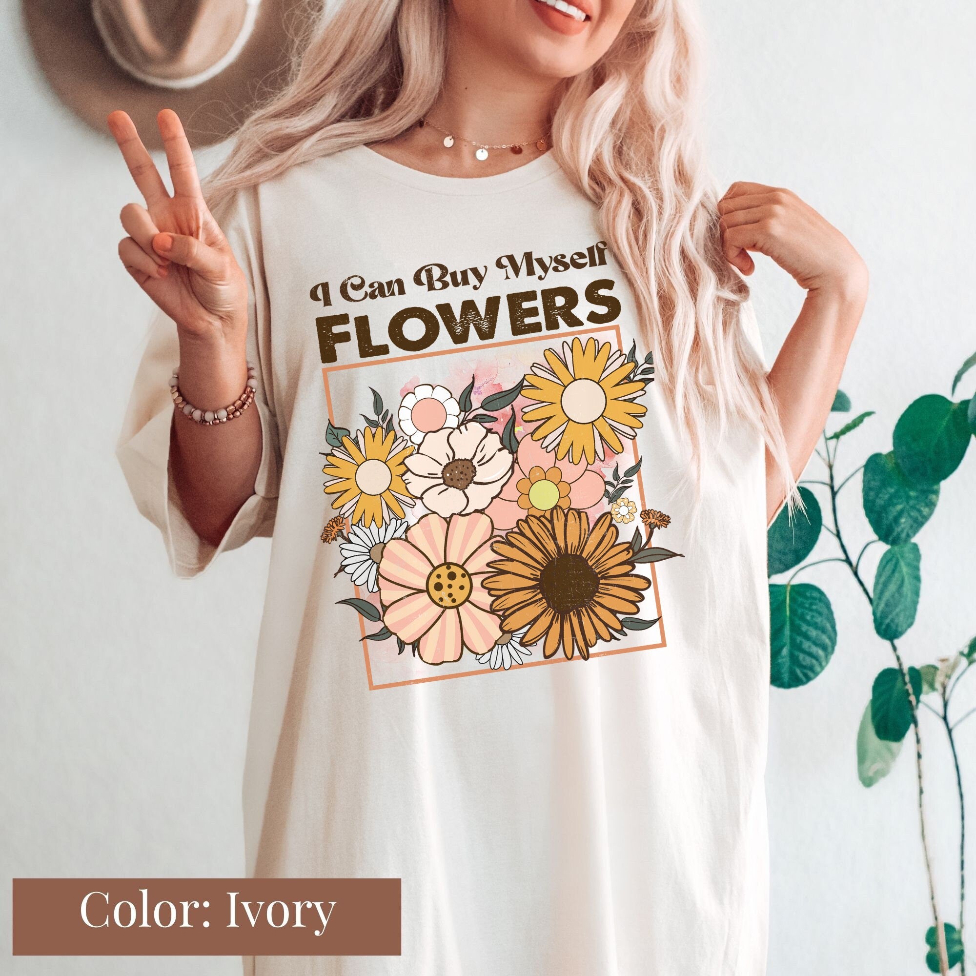 I Can Buy Myself Flowers Shirt
