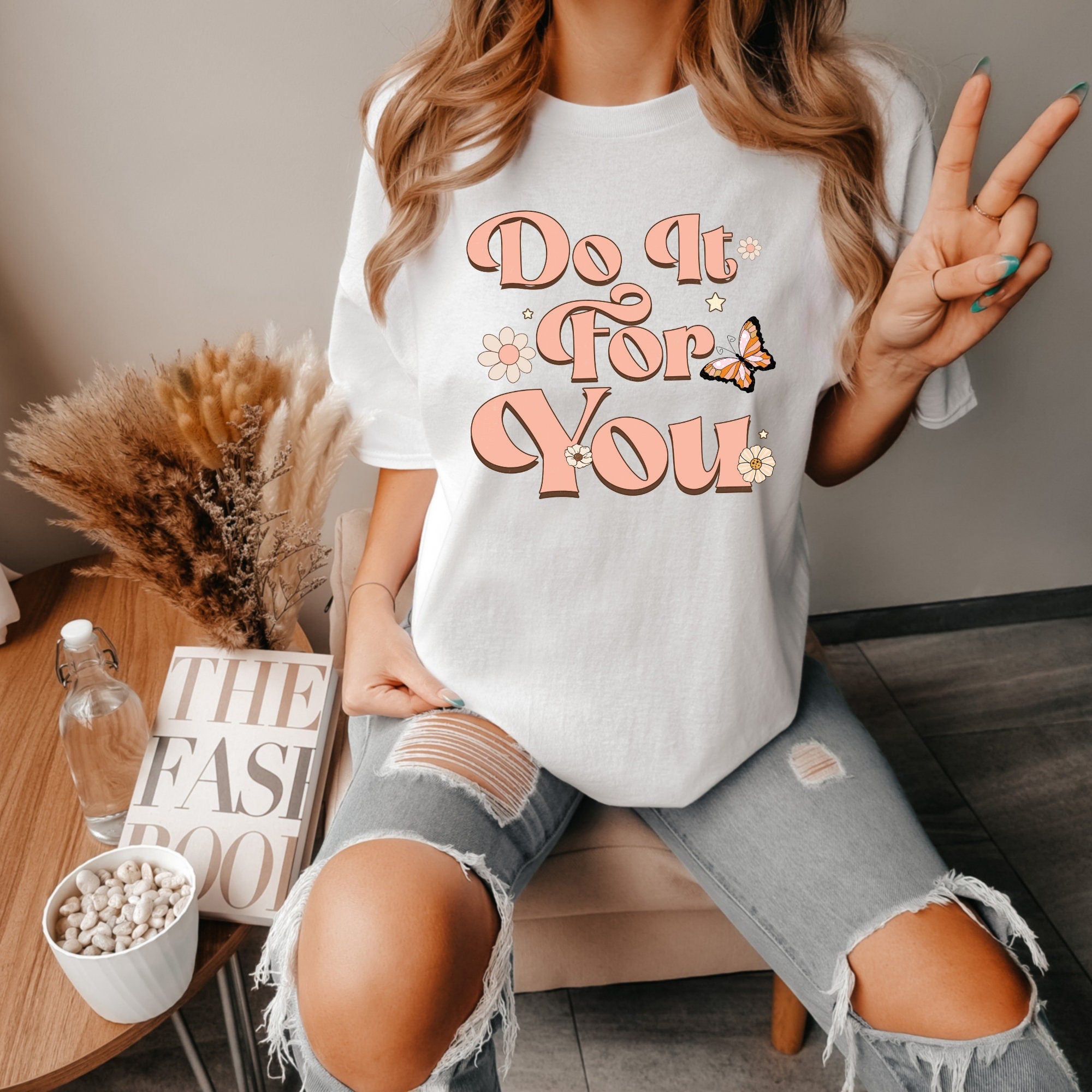 Do It For You Positivity Shirt