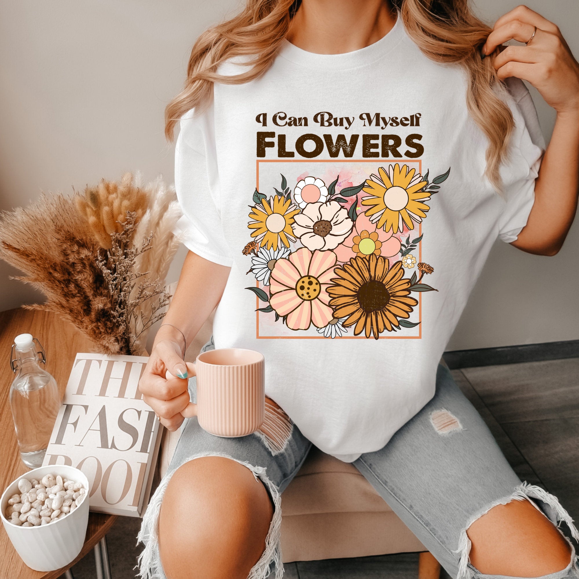 I Can Buy Myself Flowers Shirt