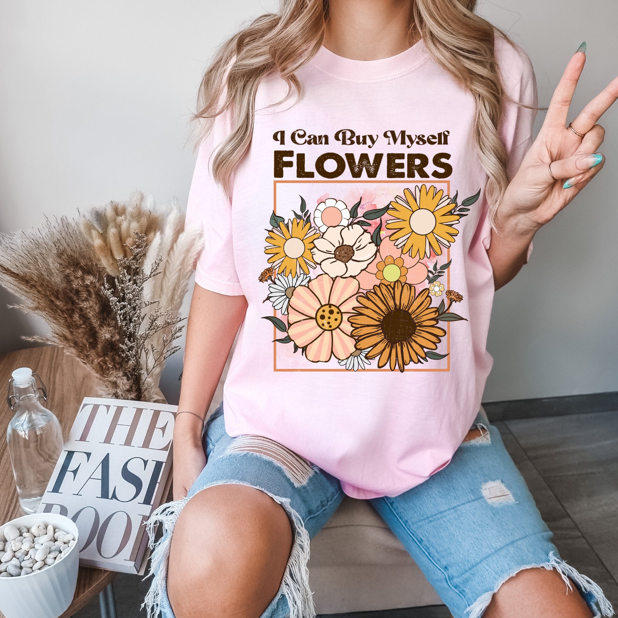 I Can Buy Myself Flowers Shirt