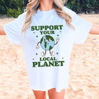 Support your local planet Shirt